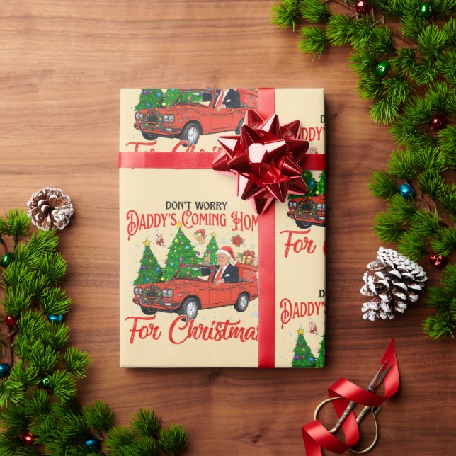 Donald Trump Daddy's Coming Home for Christmas Wrapping Paper (Holiday Gift)