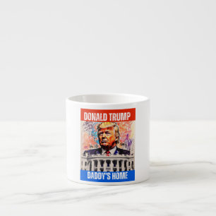 DONALD TRUMP - DADDY'S HOME ESPRESSO CUP