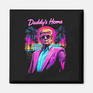 Donald Trump Daddy's Home Funny Meme Art Magnet