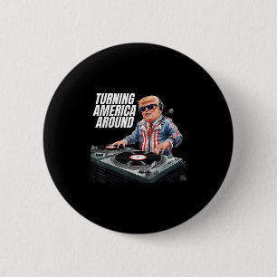Donald Trump Dj Turning America Around President 2 6 Cm Round Badge