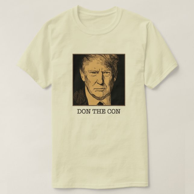 Donald Trump Don The Con T-Shirt (Design Front)