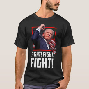 Donald Trump Fight Fighting Fighters Supporters Am T-Shirt