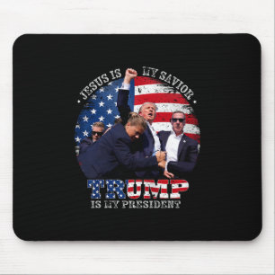 Donald Trump Fight Jesus Is My Savior Trump Is My Mouse Pad