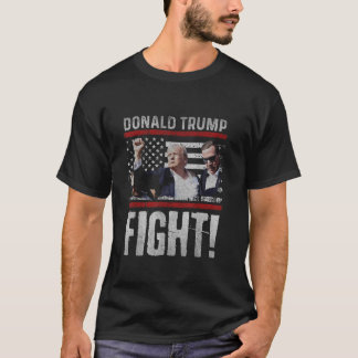 Donald Trump Fist Pump We Fight American Flag Trum T-Shirt