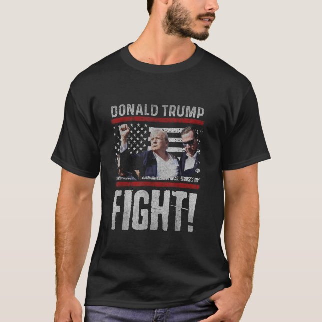 Donald Trump Fist Pump We Fight American Flag Trum T-Shirt (Front)