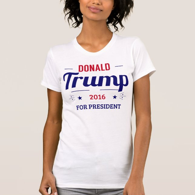 Donald Trump For President 2016 T-Shirt (Front)