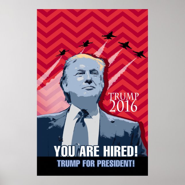 Donald Trump for President - You are hired! Poster (Front)