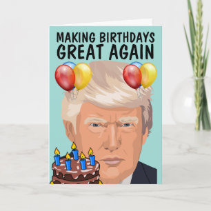 DONALD TRUMP Funny BIRTHDAY GREAT AGAIN! Cards