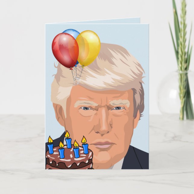DONALD TRUMP Funny BIRTHDAY Greeting Cards (Front)