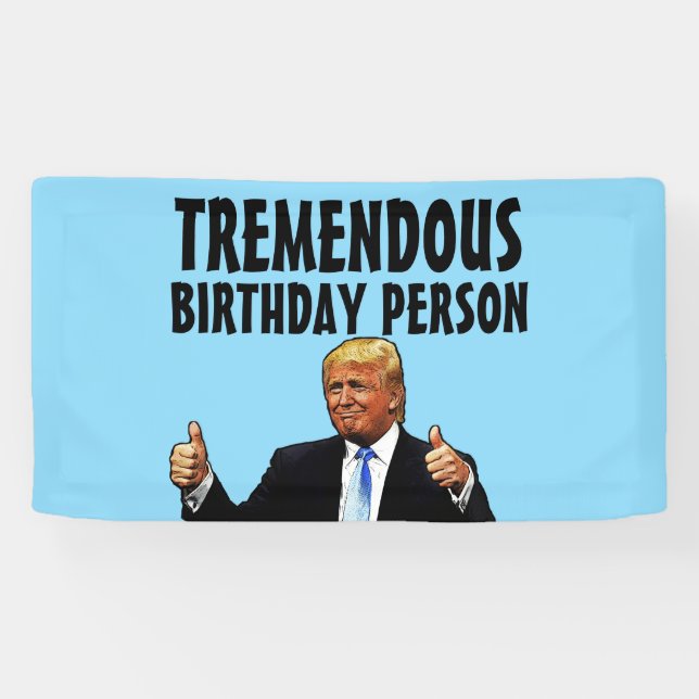DONALD TRUMP FUNNY BIRTHDAY PARTY BANNER (Horizontal)
