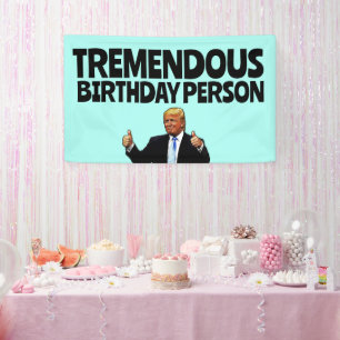 DONALD TRUMP FUNNY BIRTHDAY PARTY BANNER
