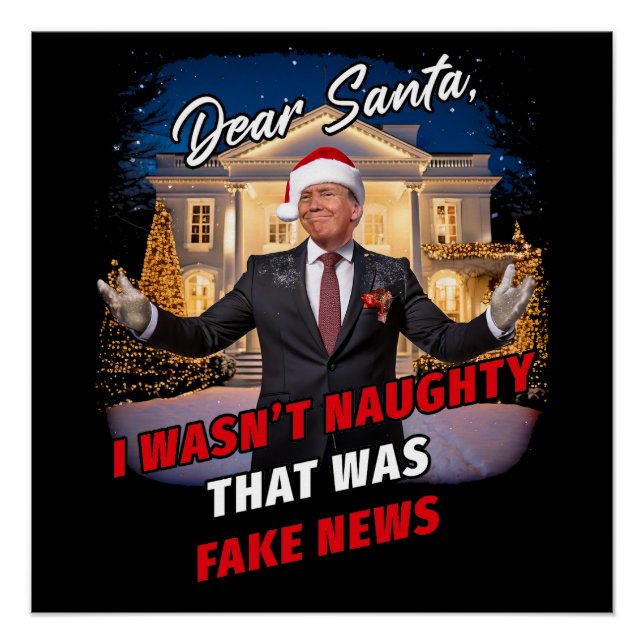 Donald Trump Funny Joke, Dear Santa, fake news Poster (Front)