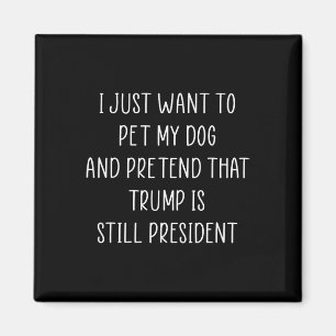 Donald Trump Gifts Pet My Dog Republican Conservat Magnet