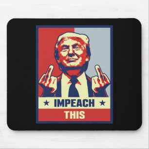 Donald Trump Gifts Republican Conservative Impeach Mouse Pad