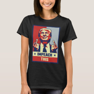 Donald Trump Gifts Republican Conservative Impeach T-Shirt