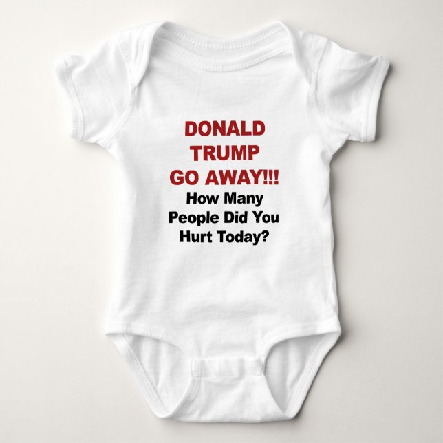 Donald Trump Go Away Baby Bodysuit (Front)