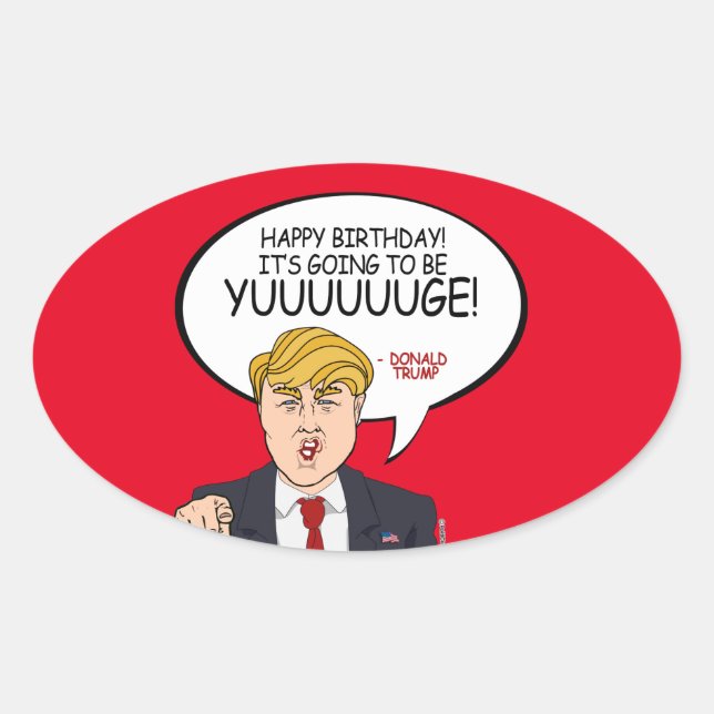Donald Trump Greeting - Happy Birthday -.png Oval Sticker (Front)