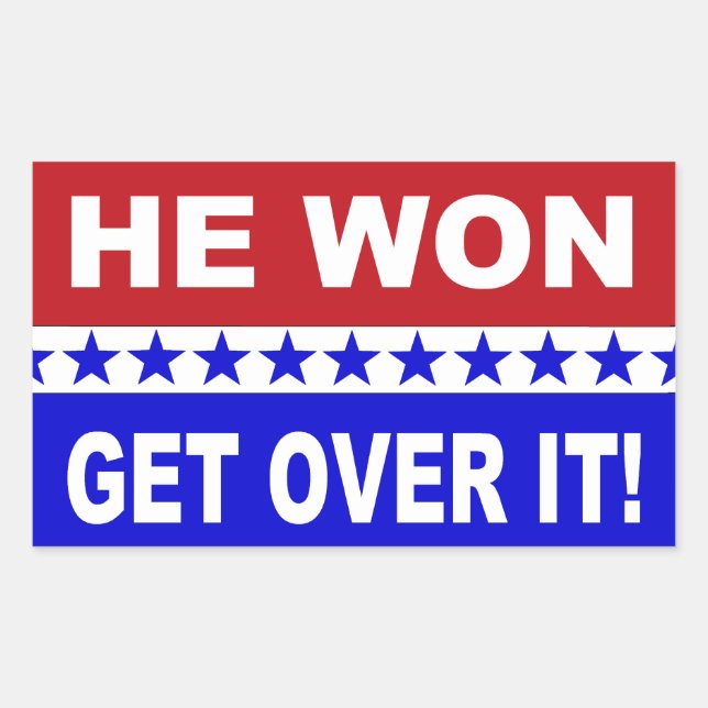 Donald Trump He Won Get Over It Rectangular Sticker (Front)