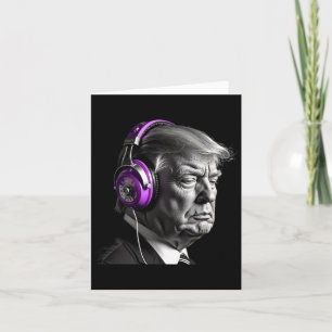 Donald Trump Headphones Funny President Dj Art Card