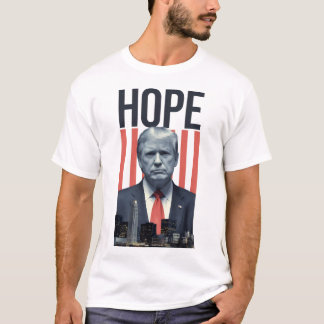 Donald Trump - Hope - President T-Shirt