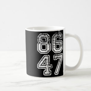 Donald Trump Impeach 47 8647 Anti-trump  Coffee Mug