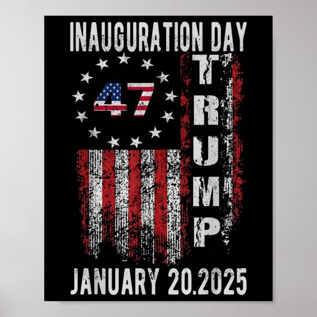Donald Trump Inauguration Day 2025 47 Th Trump 202 Poster (Front)