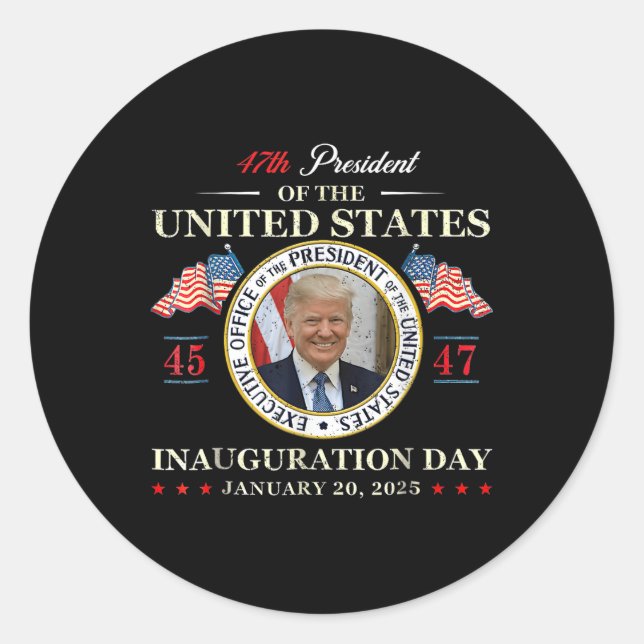 Donald Trump Inauguration Day 2025 47th President  Classic Round Sticker (Front)