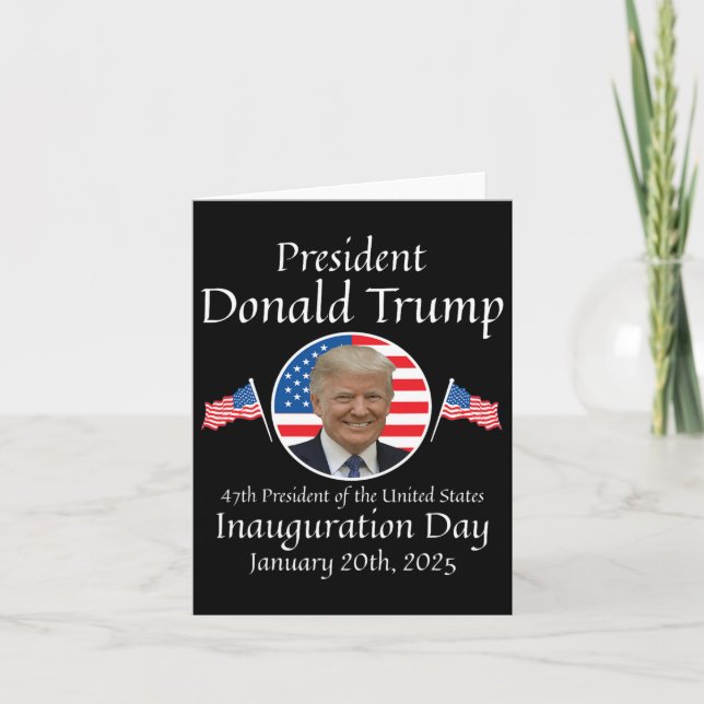 Donald Trump Inauguration Day 2025 47th Usa Presid Card (Front)