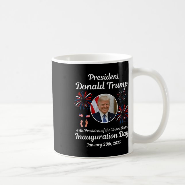 Donald Trump Inauguration Day 2025 47th Usa Presid Coffee Mug (Right)