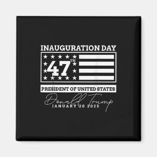Donald Trump Inauguration Day 2025 Men Woman Kids  Magnet