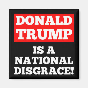 Donald Trump is a National Disgrace Black Magnet