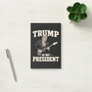 Donald Trump Is My President Post-it Notes