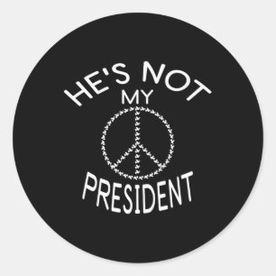 Donald Trump Is Not My President T Shirt  Classic Round Sticker