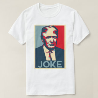 Donald Trump JOKE T-shirt