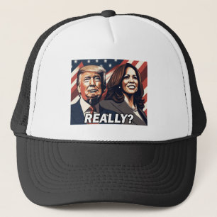 Donald Trump Kamala Harris Really? Trucker Hat