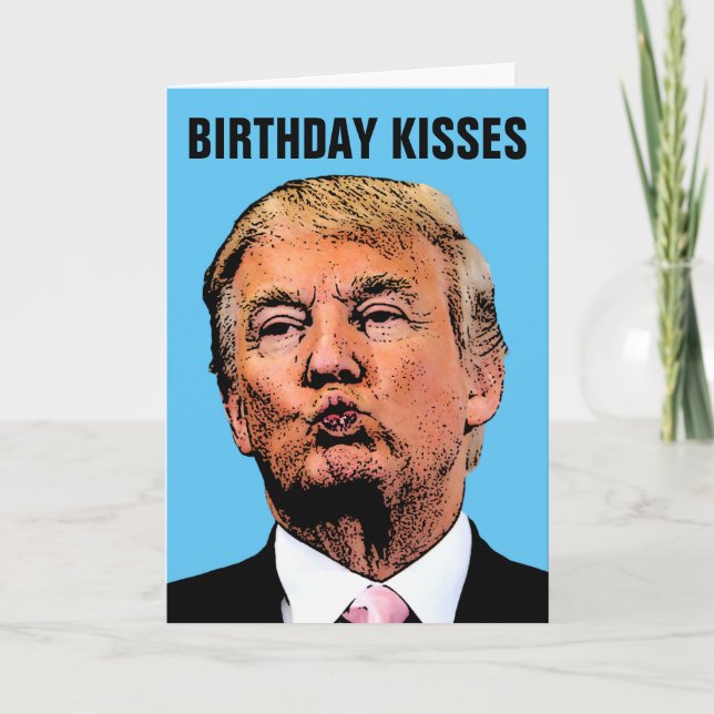 DONALD TRUMP KISS BIRTHDAY CARDS (Front)
