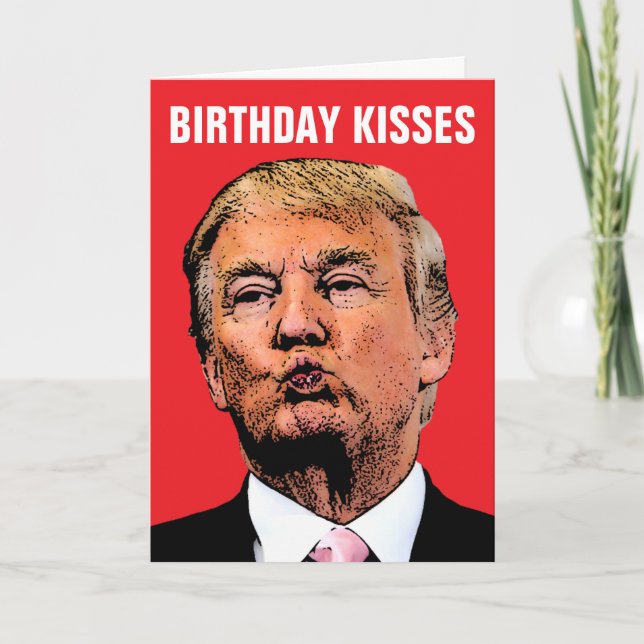 DONALD TRUMP KISS BIRTHDAY CARDS (Front)