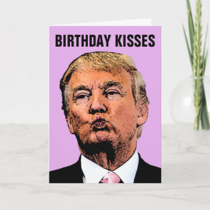 DONALD TRUMP KISS BIRTHDAY FUNNY GREETING CARD