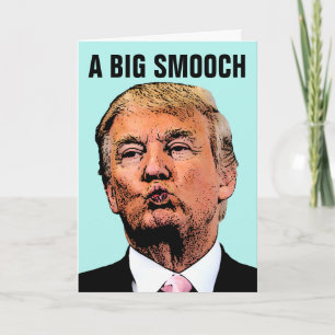 DONALD TRUMP KISS BIRTHDAY greeting CARDS
