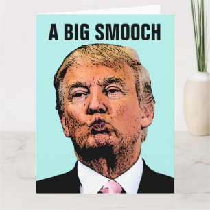 DONALD TRUMP KISS GIANT BIRTHDAY CARDS
