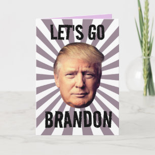 DONALD TRUMP LET'S GO BRANDON BIRTHDAY CARD
