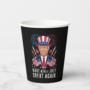 Donald Trump Make 4th Of July Great Again  Paper Cups