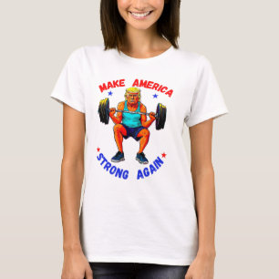 DONALD TRUMP- MAKE AMERICA STRONG AGAIN T-Shirt