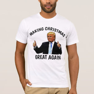 DONALD TRUMP MAKE CHRISTMAS GREAT AGAIN T-Shirts