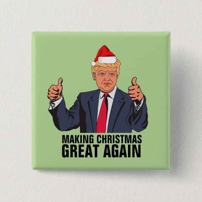 DONALD TRUMP MAKING CHRISTMAS GREAT AGAIN BUTTONS (Front)