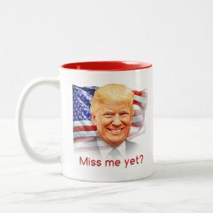 Donald Trump Miss Me Yet? Two-Tone Coffee Mug