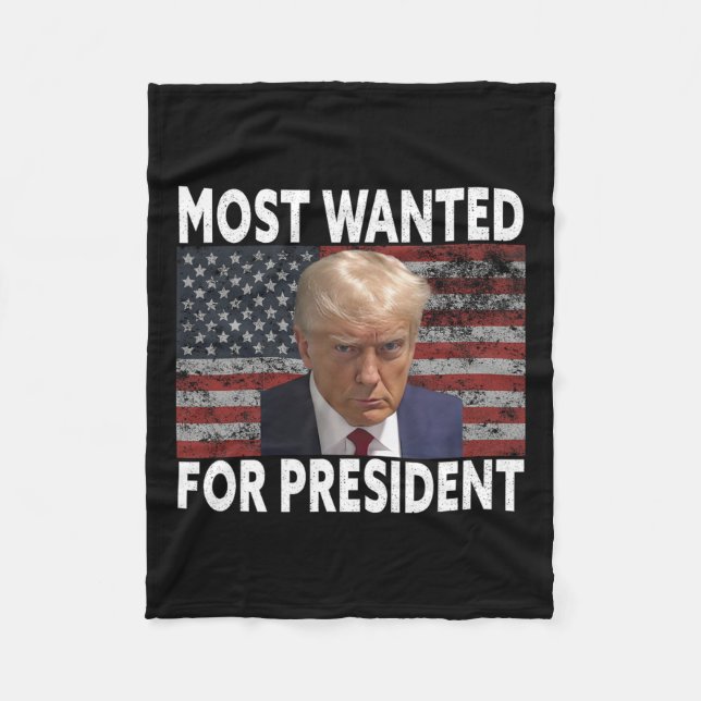 Donald Trump Most Wanted For President 2024 Pro Mu Fleece Blanket (Front)