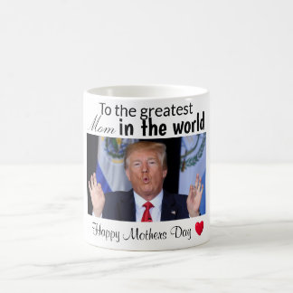 Donald Trump MUG for mothers day gift