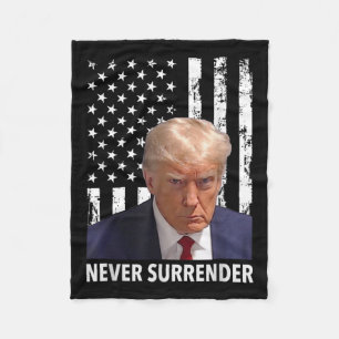 Donald Trump Mug Shot - Never Surrender American F Fleece Blanket