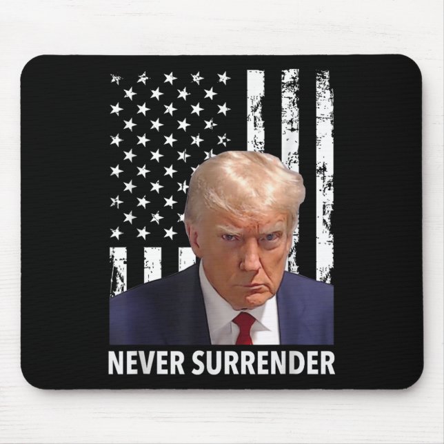 Donald Trump Mug Shot - Never Surrender American F Mouse Pad (Front)
